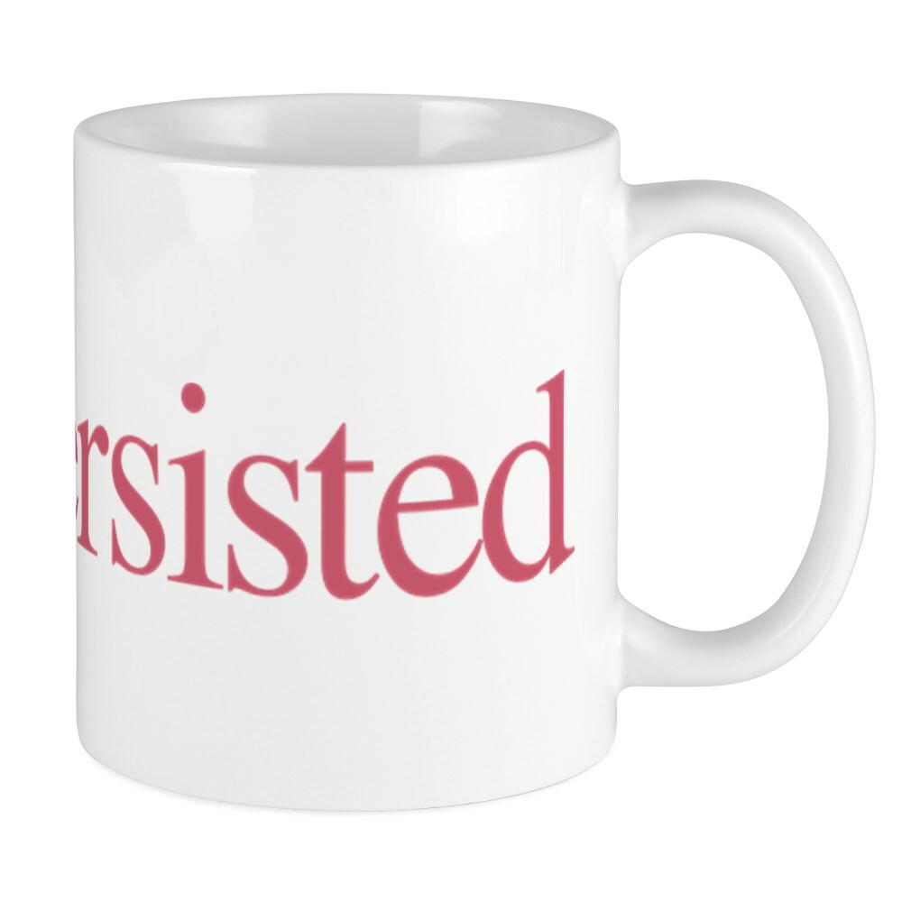CafePress Nevertheless, She Persisted. Mugs 11 oz Ceramic Mug (2046236340)