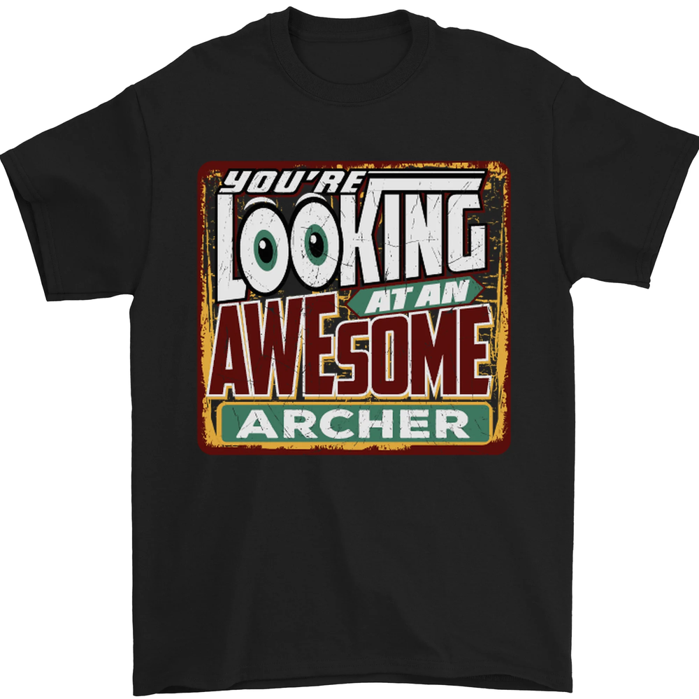 Youre Looking at an Awesome Archer Mens T-Shirt 100% Cotton