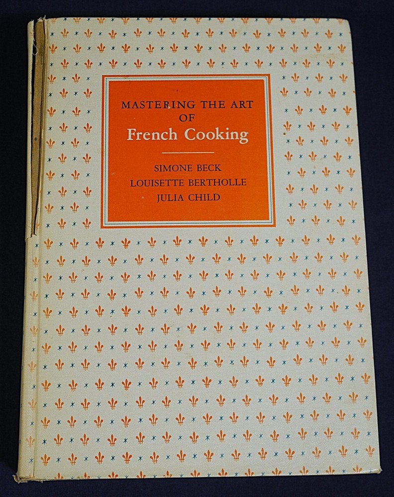Mastering French Cooking by Beck Bertholle & Child 1963 5th Edition