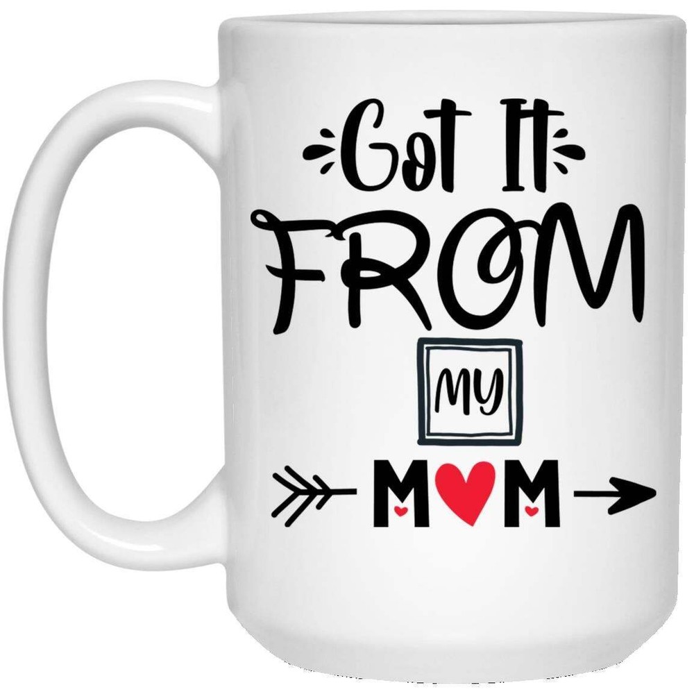Personalized Coffee Mug Got It From My Mom Gift For Mom On Mother's Day