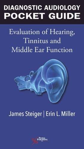 Diagnostic Audiology Pocket Guide: Evaluation of Hearing, Tinnitus, and Middle
