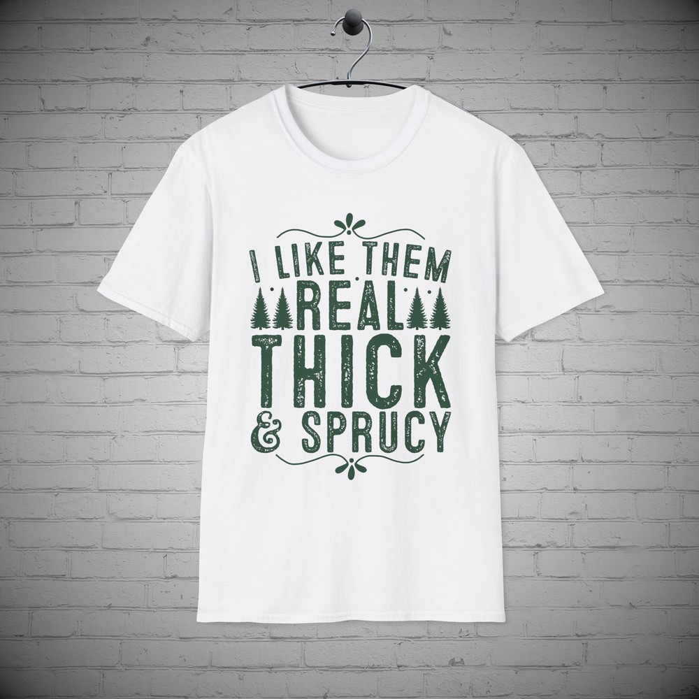 Funny Christmas T-Shirt, Sarcastic Christmas Shirt, I like them Think and Sprucy