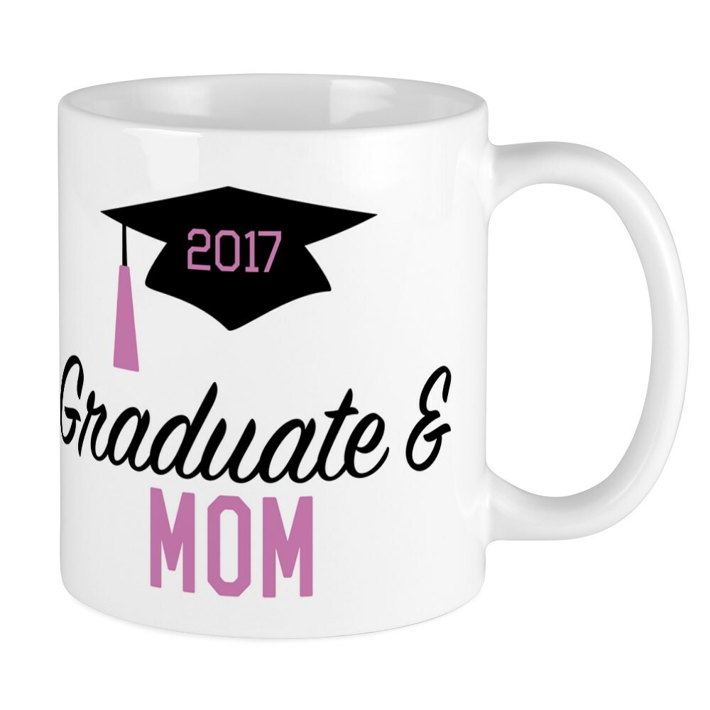 CafePress Graduate & Mom 2017 Mug 11 oz Ceramic Mug (21843536)