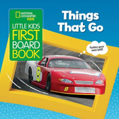 National Geographic Kids First Board Book Things That Go for Toddlers