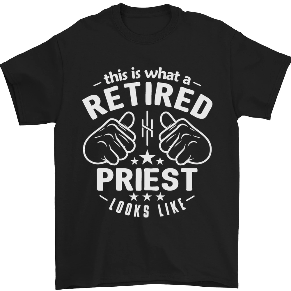 This Is What a Retired Priest Looks Like Mens T-Shirt 100% Cotton