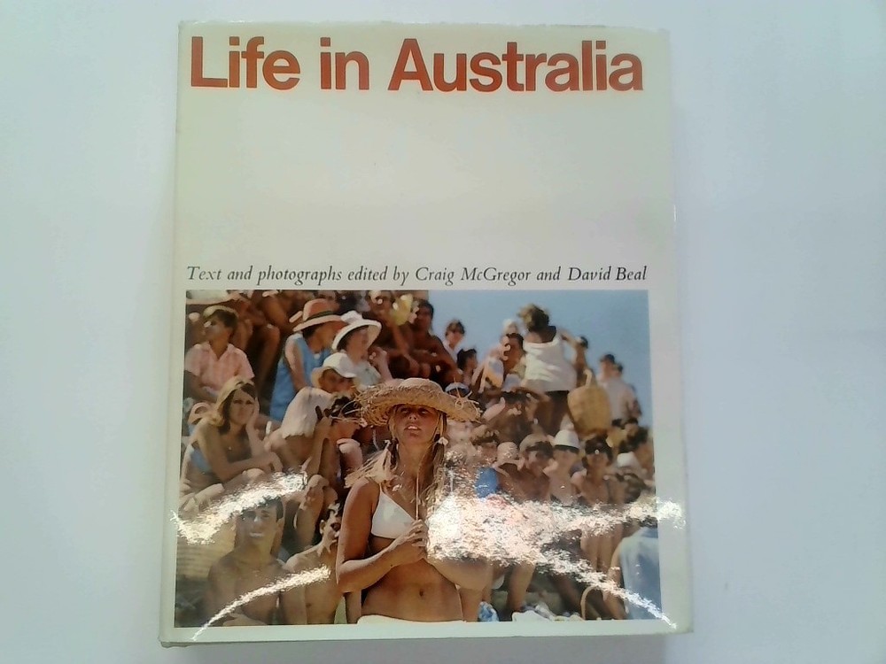 Life in Australia hardback - Craig McGregor and David Beal (Eds.) - 1968 - South