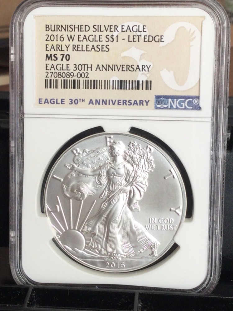 2016 W BURNISHED SILVER EAGLE - LETTERED EDGE NGC MS70 ‘EARLY RELEASES’