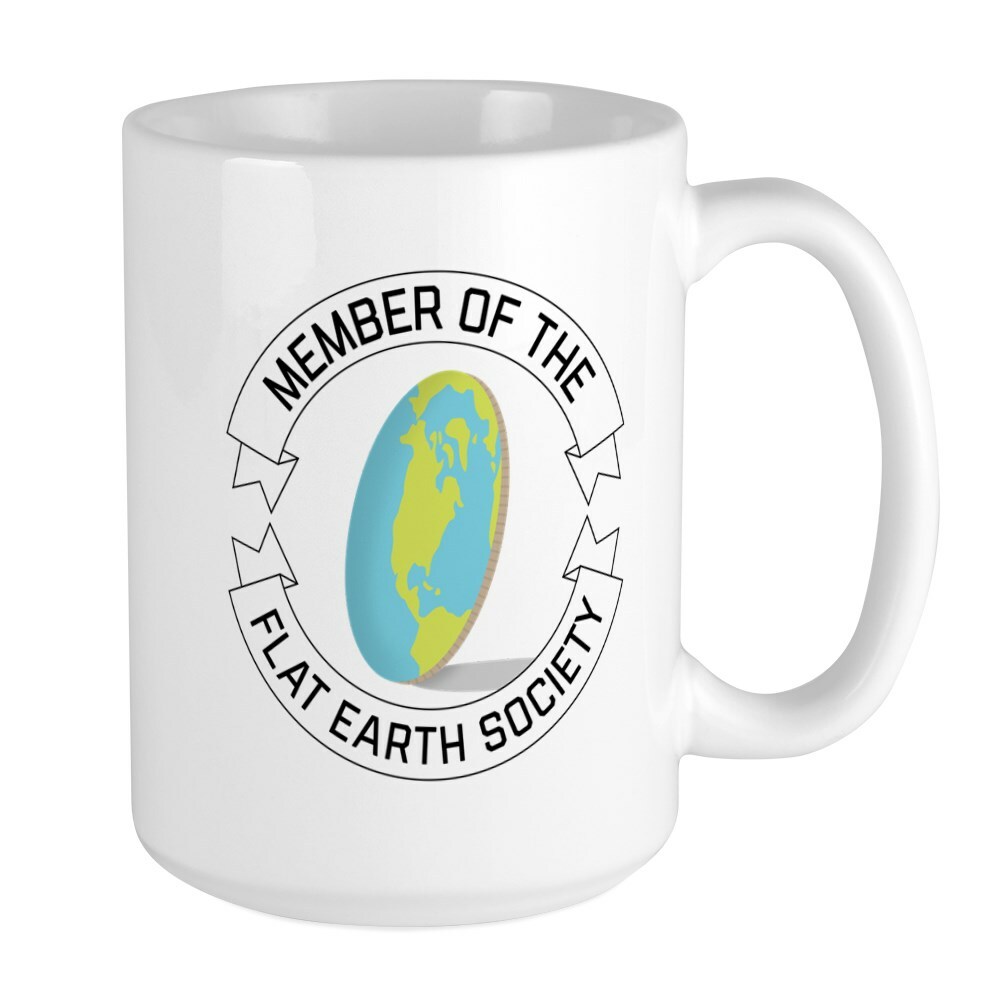 CafePress Flat Earth Society Large Mug (239518200)