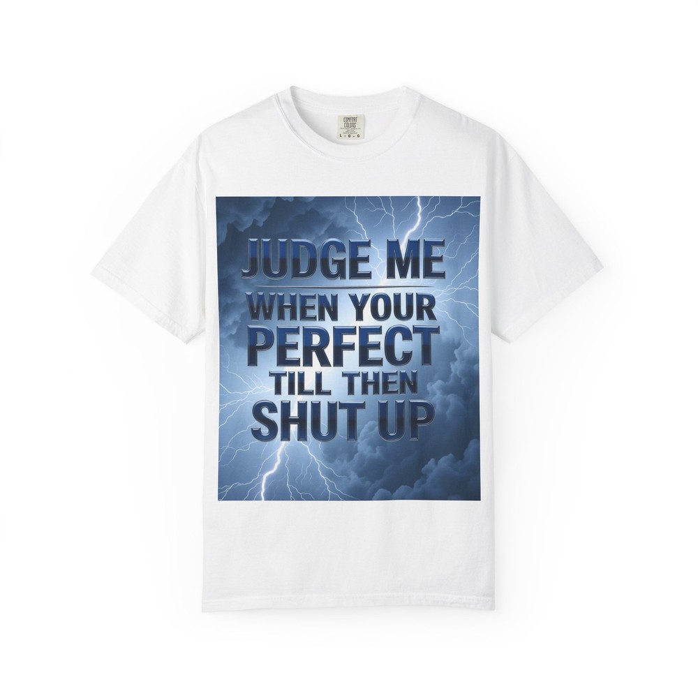 Judge Me T-Shirt - Funny Unisex Tee for Casual Wear, Gifts, Humor, Statement Tee