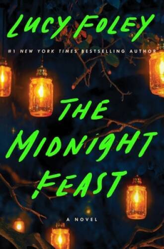 The Midnight Feast: A Novel - Hardcover By Foley, Lucy - VERY GOOD