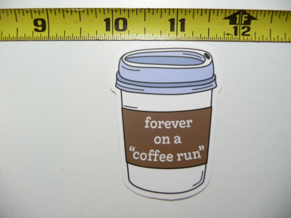 Forever On A Coffee Run Funny Sarcastic Novelty Sticker Decal