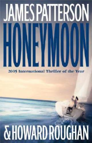 Honeymoon - Hardcover By Patterson, James - GOOD