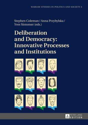 Deliberation and Democracy: Innovative Processes and Institutions (Warsaw Studie