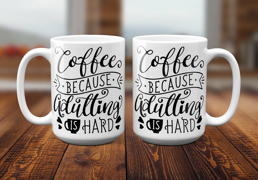 Coffee Because Adulting Is Hard Mug Personalized Mug  Custom Quote Mug Large