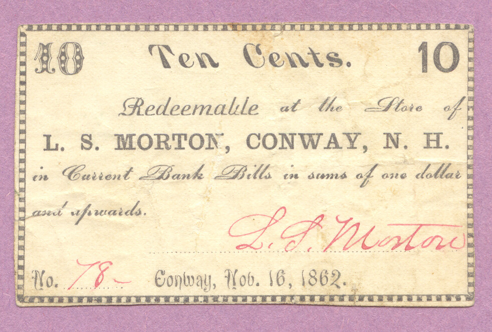 Scrip, 1862 Conway NH, L. S. Morton, Ten Cents, 10c, New Hampshire, Scarce