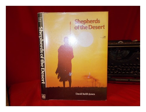 JONES, DAVID KEITH Shepherds of the desert / David Keith Jones 1984 First Editio