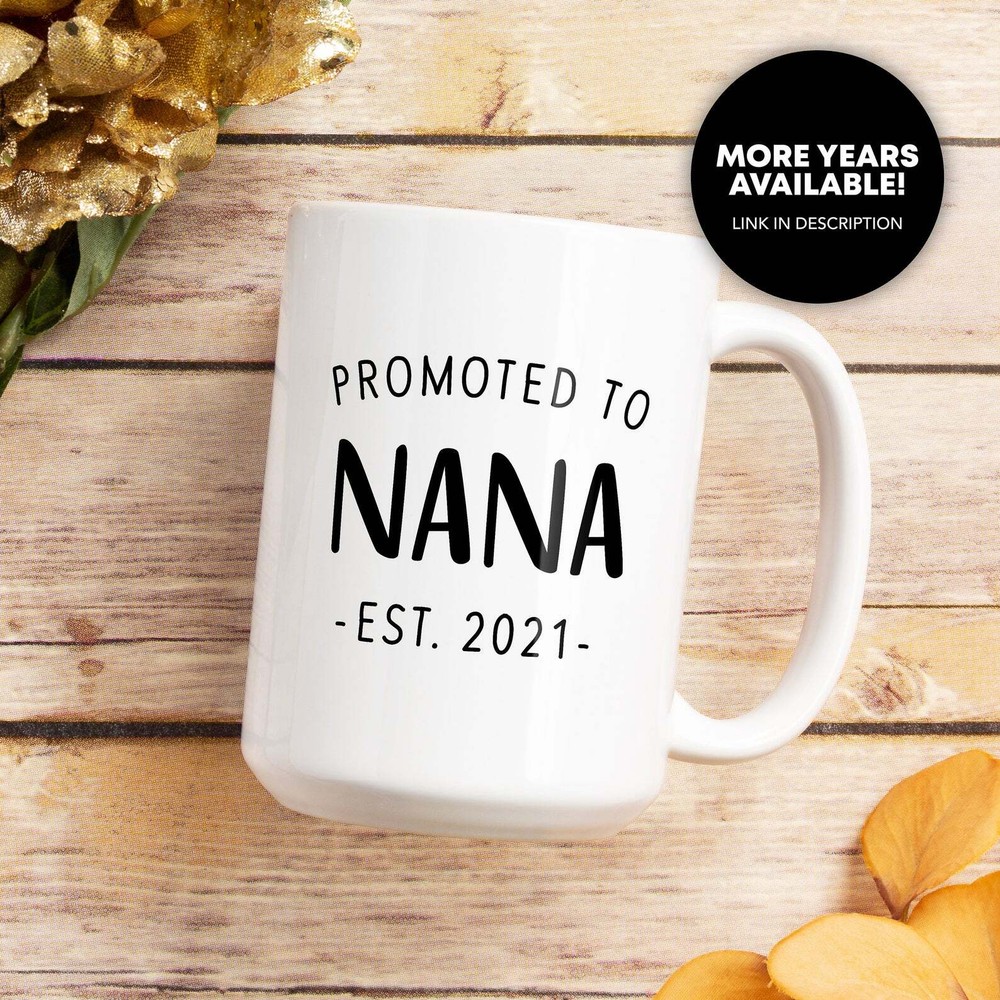 Promoted To Nana Coffee Mug Nana Est 2021 Mug Grandmother 2021 Nana To Be