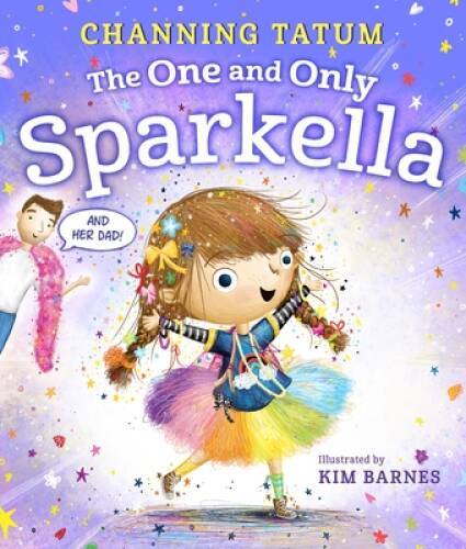 The One and Only Sparkella - Hardcover By Tatum, Channing - VERY GOOD
