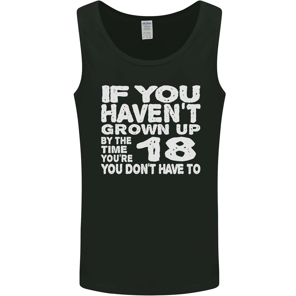 18th Birthday 18 Year Old Don't Grow Up Funny Mens Vest Tank Top