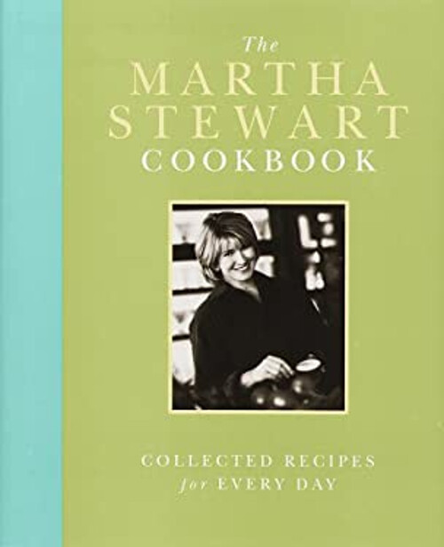 The Martha Stewart Cookbook : Collected Recipes for Every Day Mar