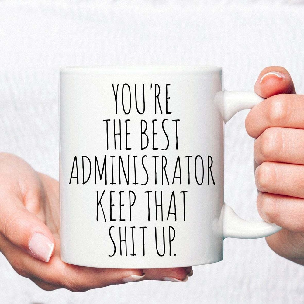 Administrator Mug Admin Birthday Mug Admin Appreciation Funny Admin Gift
