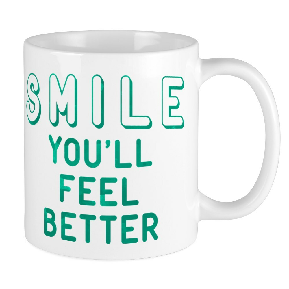 CafePress Smile You'll Feel Better Mug 11 oz Ceramic Mug (25638557)