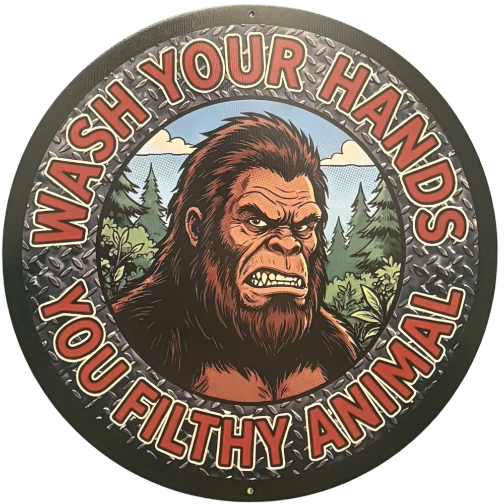 BIGFOOT sign Funny Bathroom Sign - Metal 'Wash Your Hands' Sign Bigfoot Gift