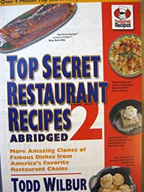 Top Secret Restaurant Recipes 2 Abridged Unlocked Recipes