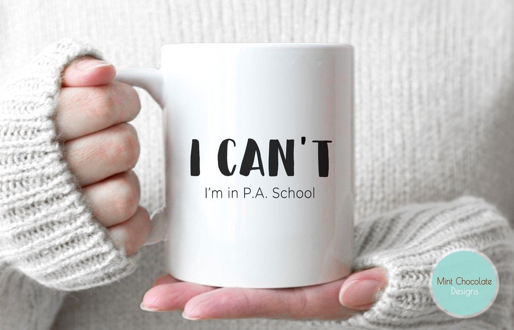 I Can't I'm In Pa School Custom Physician Assistant Mug Physician Assistant