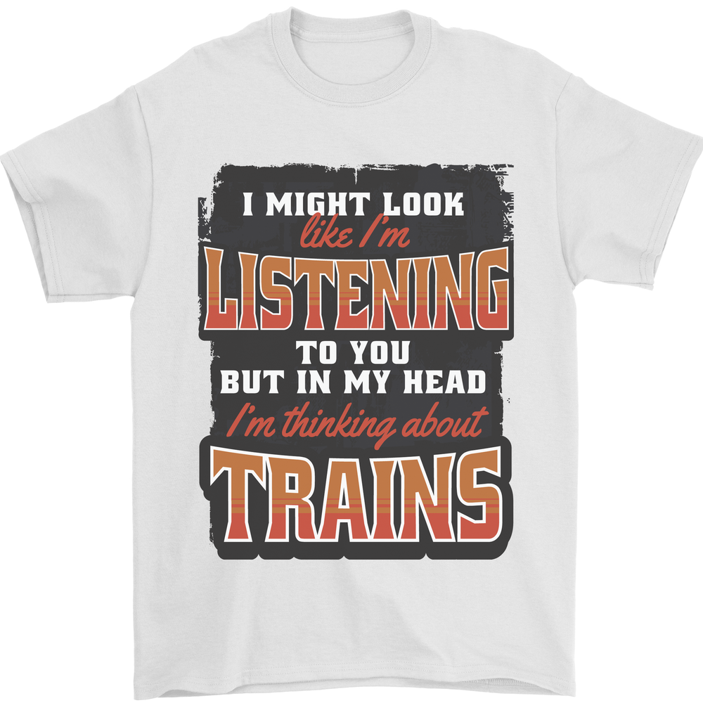 My Head I'm Thinking About Trains Funny Mens T-Shirt 100% Cotton