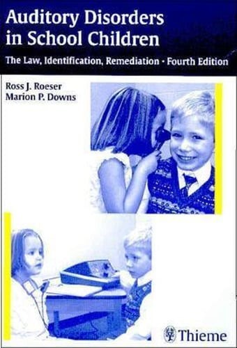 Auditory Disorders in School Kids Legal Aspects Identification and Remediation