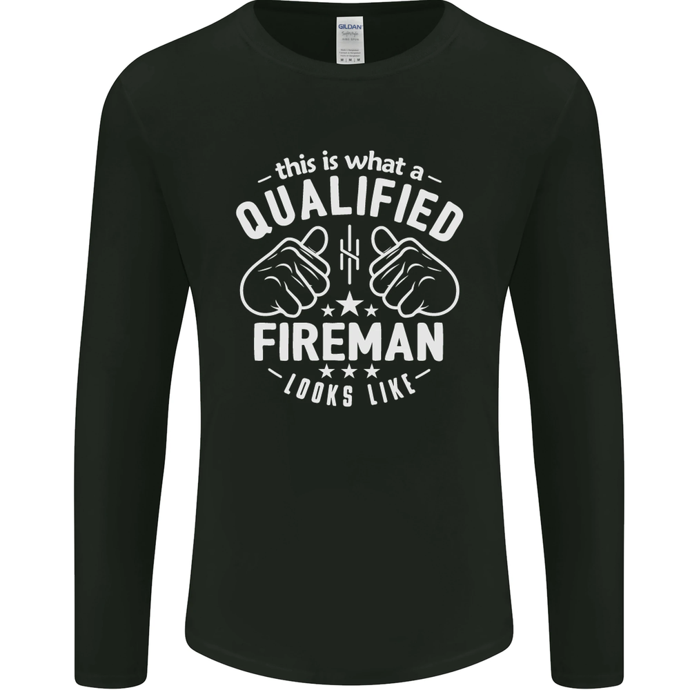 This Is What a Qualified Fireman Looks Like Mens Long Sleeve T-Shirt
