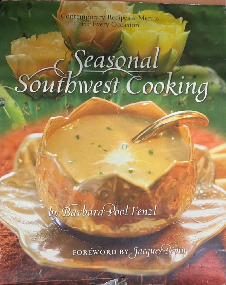 Seasonal Southwest Cooking Contemporary Recipes Menus Every cook book cookbook-image