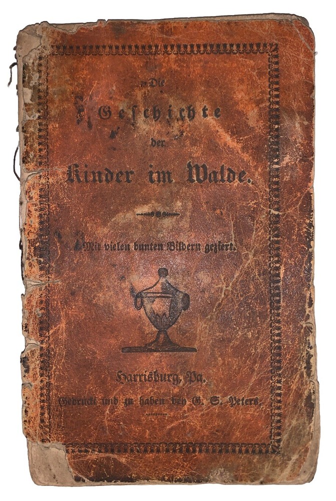1830, 1st, PENNSYLVANIA GERMAN CHILDRENS BOOK WITH HAND COLORED ILLUSTRATIONS