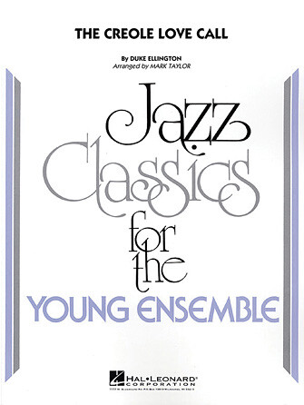 The Creole Love Call Young Jazz Classics Score & Parts