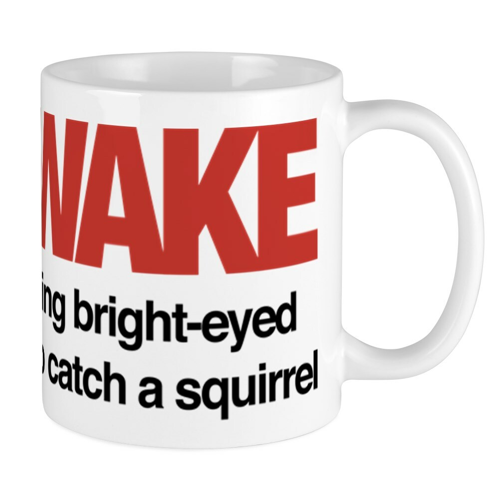 CafePress I'm Awake 11 oz Ceramic Mug (97641468)