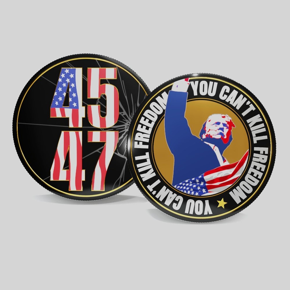45-47 Collectible President Trump Coin - You Can't Kill Freedom