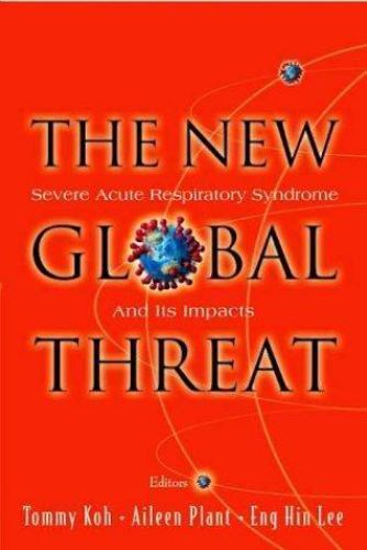 NEW GLOBAL THREAT, THE: SEVERE ACUTE RESPIRATORY SYNDROME AND ITS IMPACTS, Tommy