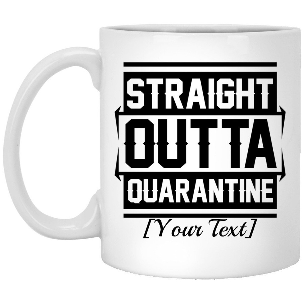 Straight Outta Quarantine Personalized Coffee Mug