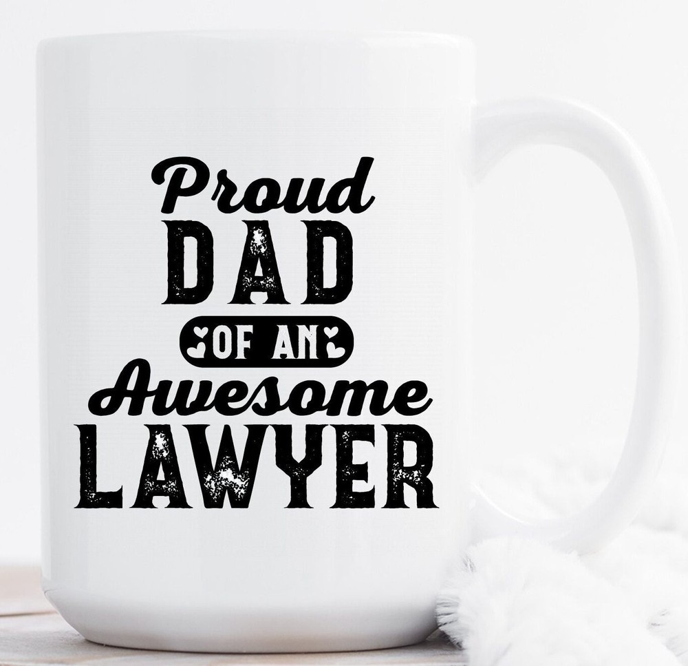 Proud Lawyer Dad Mug Gift for Attorney Law Graduate or Law Student Dad