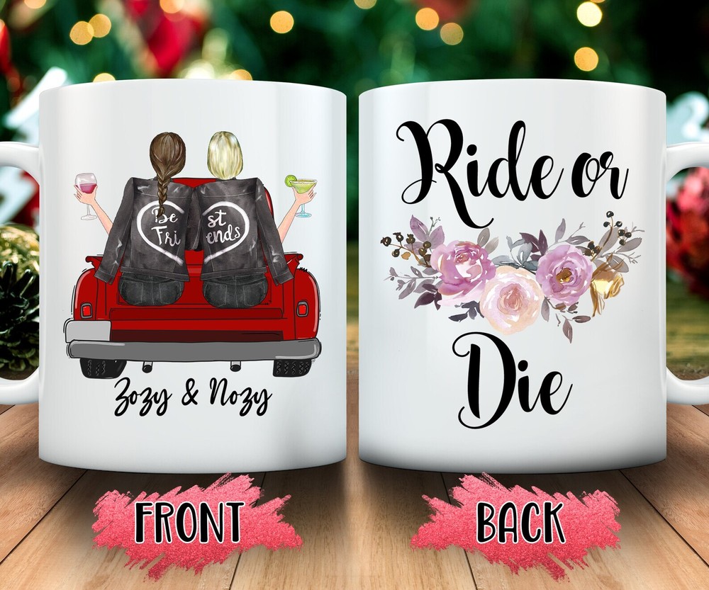 Ride Or Die Custom Best Friend Mug Personalized Best Friend Mug Custom Girls Mug