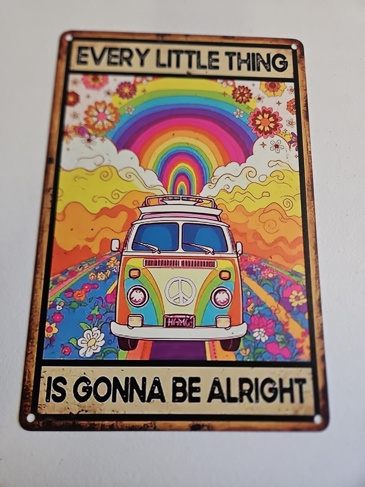 Every Little Thing Is Gonna Be Alright, Rustic-looking 8x12 Metal Sign