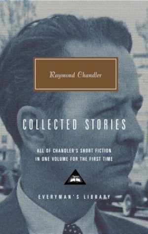 Raymond Chandler: Collected Stories - Hardcover, by Chandler Raymond - Good