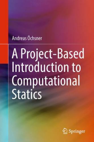 A Project-Based Introduction to Computational Statics, Öchsner, Andreas, Very Go