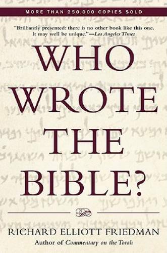 Who Wrote the Bible? - Paperback By Friedman, Richard Elliott - ACCEPTABLE