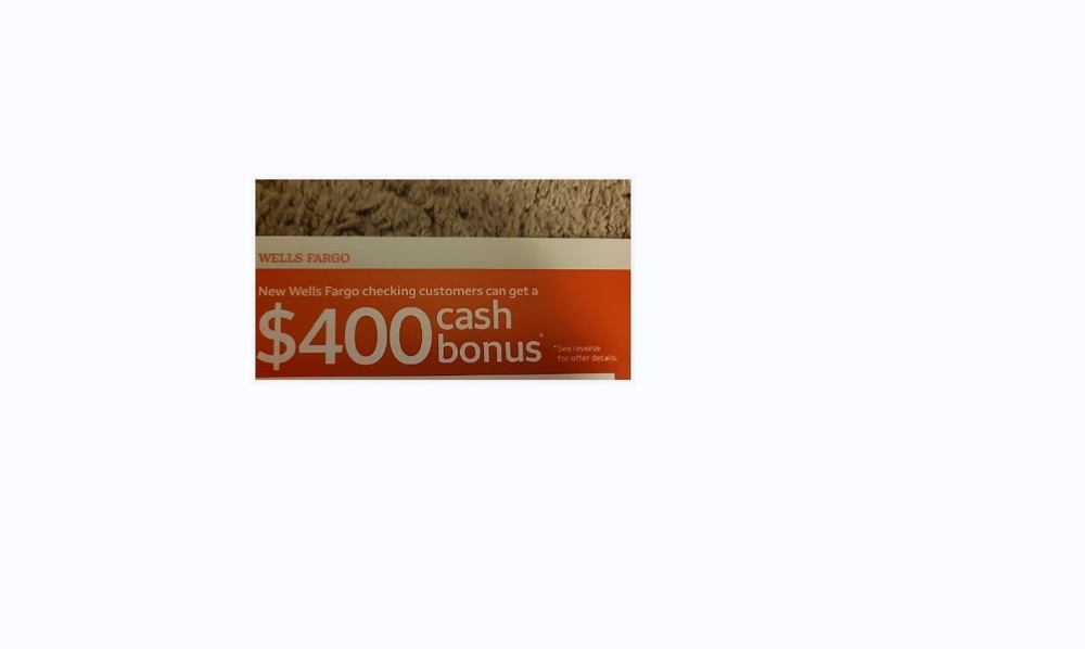 Wells Fargo Bank $400 Bonus Expires April 21, 2026 VOUCHER/ Offer