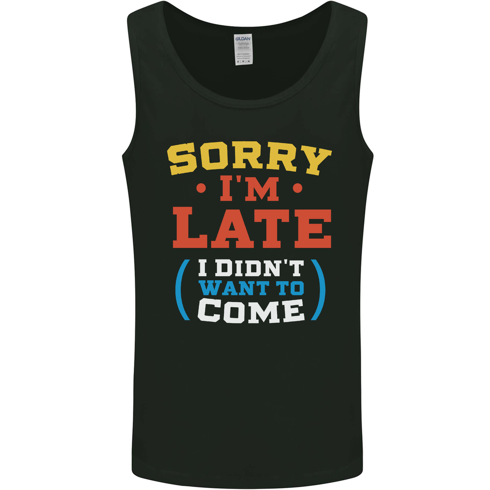 Sorry Im Late Funny Slogan Distressed Mens Vest Tank Top