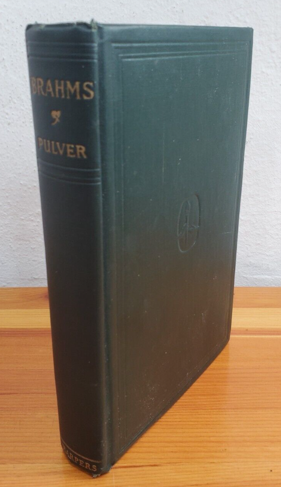 Johannes Brahms by Jeffery Pulver hard cover 1926 RARE book