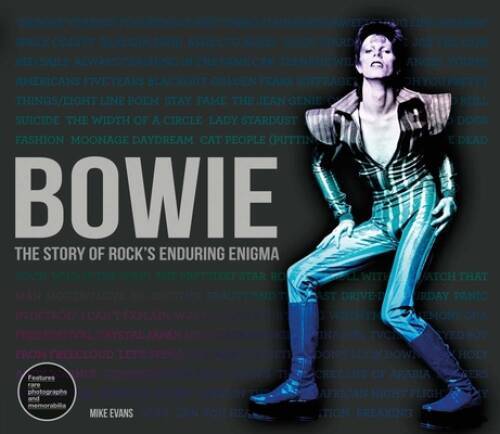 Bowie: The Story of Rocks Enduring Enigma - Hardcover By Evans, Mike - GOOD