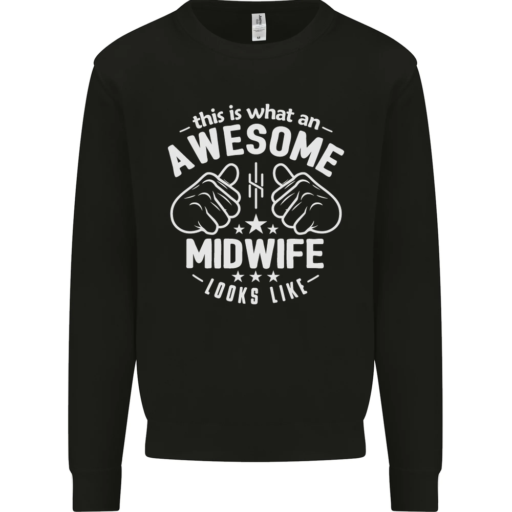 This Is What an Awesome Midwife Looks Like Mens Sweatshirt Jumper